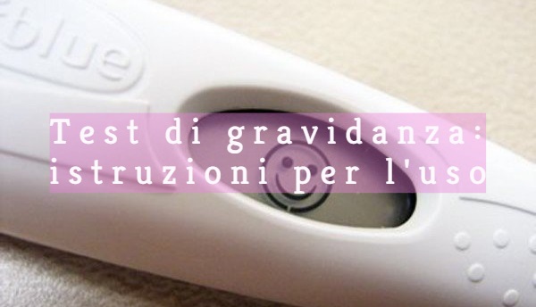 test di gravidanza istruzioni